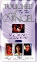 My Dinner With Andrew (Touched By An Angel Fiction Series , No 1) 0785271309 Book Cover