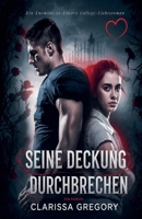 Seine Deckung Durchbrechen: Ein Enemies-to-Lovers College-Liebesroman (German Edition) B0GZX7ZTZQ Book Cover