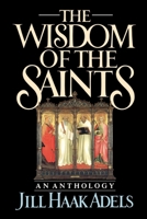 The Wisdom of the Saints: An Anthology 0195059158 Book Cover