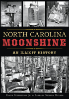 North Carolina Moonshine: An Illicit History 146711832X Book Cover