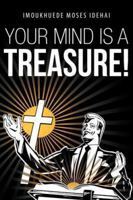 Your Mind Is a Treasure! 1491884738 Book Cover
