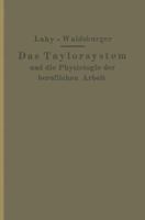 Taylorsystem Und Physiologie Der Beruflichen Arbeit 3642984584 Book Cover