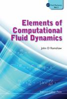 Elements of Computational Fluid Dynamics 1848167059 Book Cover