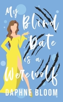 My Blind Date is a Werewolf B0BM3GW99C Book Cover