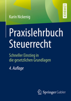 Praxislehrbuch Steuerrecht : Schneller Einstieg in Die Gesetzlichen Grundlagen 365826831X Book Cover