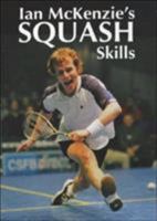 Ian McKenzie's Squash Skills 186126495X Book Cover