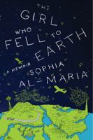 The Girl Who Fell to Earth: A Memoir 006199975X Book Cover