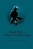 World War 1: Impact of Technology: A Poetry Collection 1977903088 Book Cover
