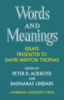 Words & Meanings: Essays Presented to David Winton Thomas.: Essays 0521072700 Book Cover