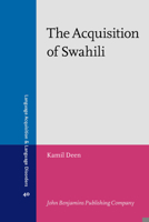 The Acquisition of Swahili 9027253005 Book Cover