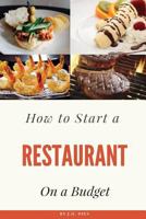 How to Start a Restaurant on a Budget 154693989X Book Cover