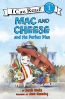 Mac and Cheese and the Perfect Plan 0061170844 Book Cover