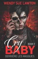 Cry baby 2: dark romance - édition française (French Edition) 2493246446 Book Cover
