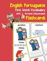 English Portuguese First Words Vocabulary with Pictures Educational Flashcards: Fun flash cards for infants babies baby child preschool kindergarten toddlers and kids 1099129443 Book Cover