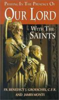 Praying in the Presence of Our Lord With the Saints 0879739487 Book Cover