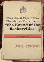 The Official Papers Into the Matter Known as -The Hound of the Baskervilles Dci1435-89 Refers 1907685162 Book Cover