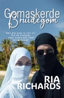 Gemaskerde Bruidegom (Afrikaans Edition) 1991455577 Book Cover