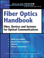 Fiber Optics Handbook: Fiber, Devices, and Systems for Optical Communications 0071386238 Book Cover