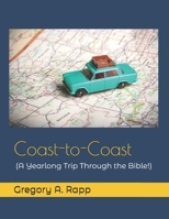 Coast to Coast: A Yearlong Trip Through the Bible! 1790624843 Book Cover