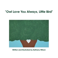 "Owl Love You Always, Little Bird" 1312956011 Book Cover