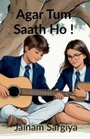 Agar Tum Saath Ho !: A Tune, A Thought, A heartbeat B0FGQXZSVW Book Cover