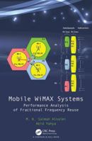 Mobile WiMAX Systems: Performance Analysis of Fractional Frequency Reuse 0815348029 Book Cover