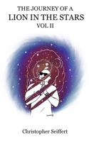 The Journey of a Lion in the Stars Vol. II B08FP25FNM Book Cover