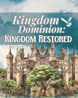 Kingdom Dominion: Kingdom Restored B0CSXPSGRN Book Cover