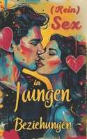 (Kein) Sex in langen Beziehungen: SOS-Ratgeber für ein besseres Sexleben (German Edition) B0CW5STH3C Book Cover