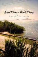 Good Things Ain't Cheap 1453503226 Book Cover