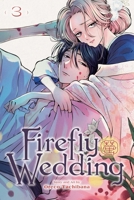 Firefly Wedding, Vol. 3 1974755193 Book Cover
