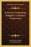 Is Science Vindicating Religion? A Modern Controversy 1163159840 Book Cover