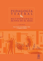 Pedagogía teatral: Metodología activa en el aula (Spanish Edition) 9561423707 Book Cover