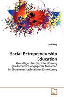 Social Entrepreneurship Education: Grundlagen für die Unterstützung gesellschaftlich engagierter Menschen im Sinne einer nachhaltigen Entwicklung 363926374X Book Cover