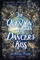 The Question in the Dancer's Kiss: The Book of Sound B0CFCJ69JM Book Cover