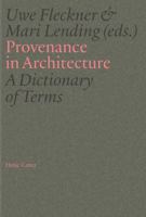 Provenance in Architecture 3775761144 Book Cover