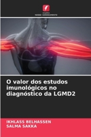 O valor dos estudos imunológicos no diagnóstico da LGMD2 6207250486 Book Cover