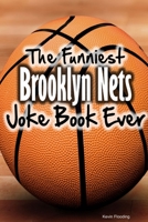 The Funniest Brooklyn Nets Joke Book Ever 1304120511 Book Cover