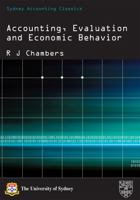 Accounting Evaluation and Economic Behavior (Accounting Classics Series) 1920898298 Book Cover