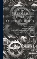 Towards a metrics suite for object oriented design 1021507067 Book Cover