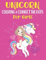 Unicorn Coloring & Connect the dots for girls: Activity Book For kids B08BVWTG5Y Book Cover