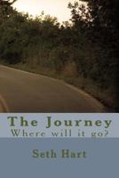 The Journey: Where will it go? 1492248959 Book Cover