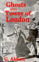 Ghosts of the Tower of London 0715387820 Book Cover