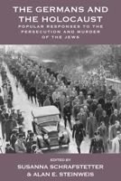 The Germans and the Holocaust: Popular Responses to the Persecution and Murder of the Jews 178533736X Book Cover