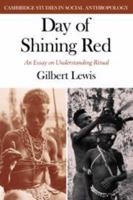 Day of Shining Red (Cambridge Studies in Social and Cultural Anthropology) 0521358884 Book Cover