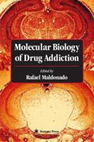 Molecular Biology of Drug Addiction 0896039862 Book Cover