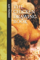 THE CHICKEN DRAWING BOOK B09TD844RK Book Cover