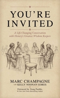 You’re Invited: A Life-Changing Conversation With History’s Greatest Wisdom Keepers B0H6QL4WD7 Book Cover