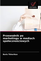 Przewodnik po marketingu w mediach społecznościowych 6203531022 Book Cover