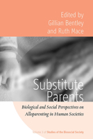 Substitute Parents: Biological and Social Perspectives on Alloparenting in Human Societies 0857456423 Book Cover